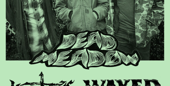 DEAD MEADOW, HEAVY TEMPLE, WAXED