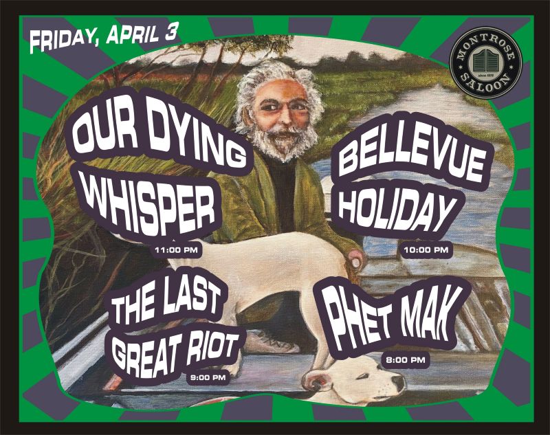 OUR DYING WHISPER, BELLEVUE HOLIDAY, THE LAST GREAT RIOT, PHET MAK