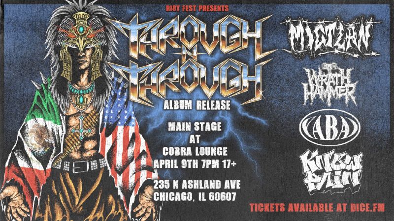 THROUGH N THROUGH, MICTLAN, WRATH HAMMER, YABAI, KNOW PAIN