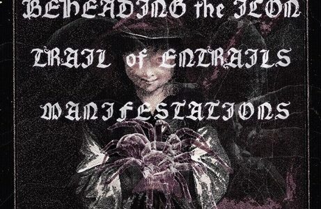 REALMS OF DEATH, BEHEADING THE ICON, TRAIL OF ENTRAILS, MANIFESTATIONS