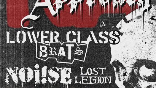 NEGATIVE APPROACH, LOWER CLASS BRATS, NOI!SE, LOST LEGION