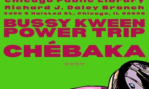 BUSSY KWEEN POWER TRIP, CHÉBAKA