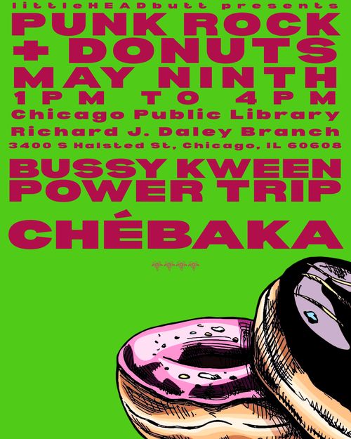BUSSY KWEEN POWER TRIP, CHÉBAKA