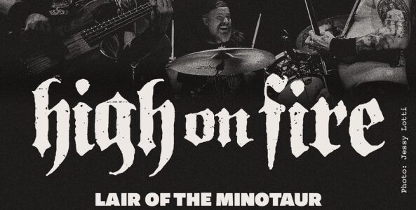 HIGH ON FIRE, LAIR OF THE MINOTAUR, BARREN HEIR
