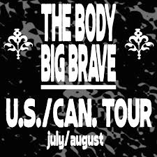 THE BODY, BIG BRAVE