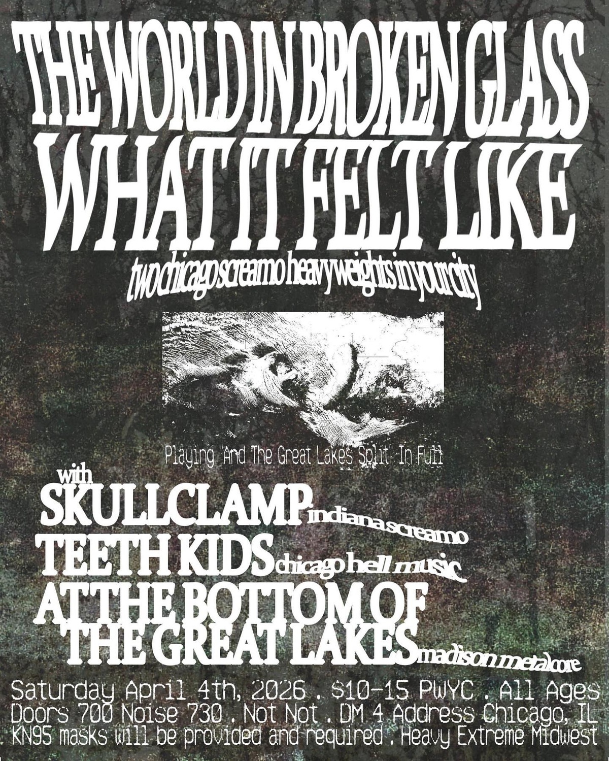 THE WORLD IN BROKEN GLASS, WHAT IT FELT LIKE, SKULLCLAMP, TEETH KIDS, AT THE BOTTOM OF THE GREAT LAKES