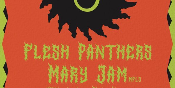 FLESH PANTHERS, MARY JAM, TUFF SUDZ, SWEETMELK