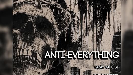 ANTI-EVERYTHING, GRAY GHOST, KAT BAPTISTA