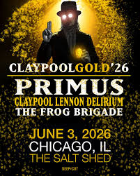 CLAYPOOL GOLD FEAT: PRIMUS, LES CLAYPOOL'S FROG BRIGADE & THE CLAYPOOL