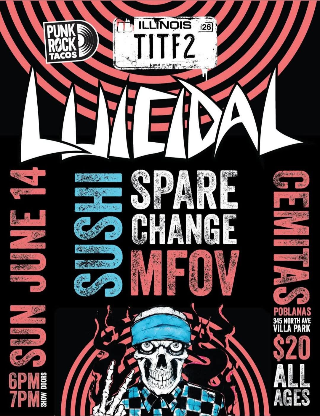 LUICIDAL, SPARE CHANGE, SUSHI & MFOV