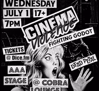 CINEMA VIOLENCE, FIGHTING GODOT, DEAD PETAL