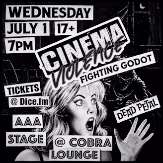 CINEMA VIOLENCE, FIGHTING GODOT, DEAD PETAL