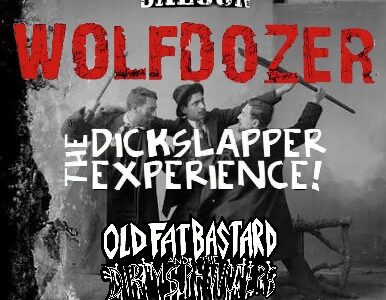 WOLFDOZER, THE DICKSLAPPER EXPERIENCE