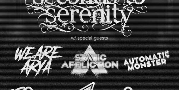 SECONDS TO SERENITY, WE ARE ARYA, STATIC AFFLICTION, AUTOMATIC