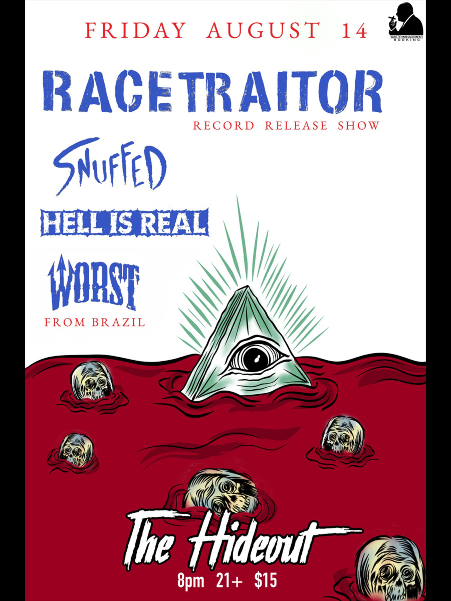 RACETRAITOR, SNUFFED, HELL IS REAL, WORST