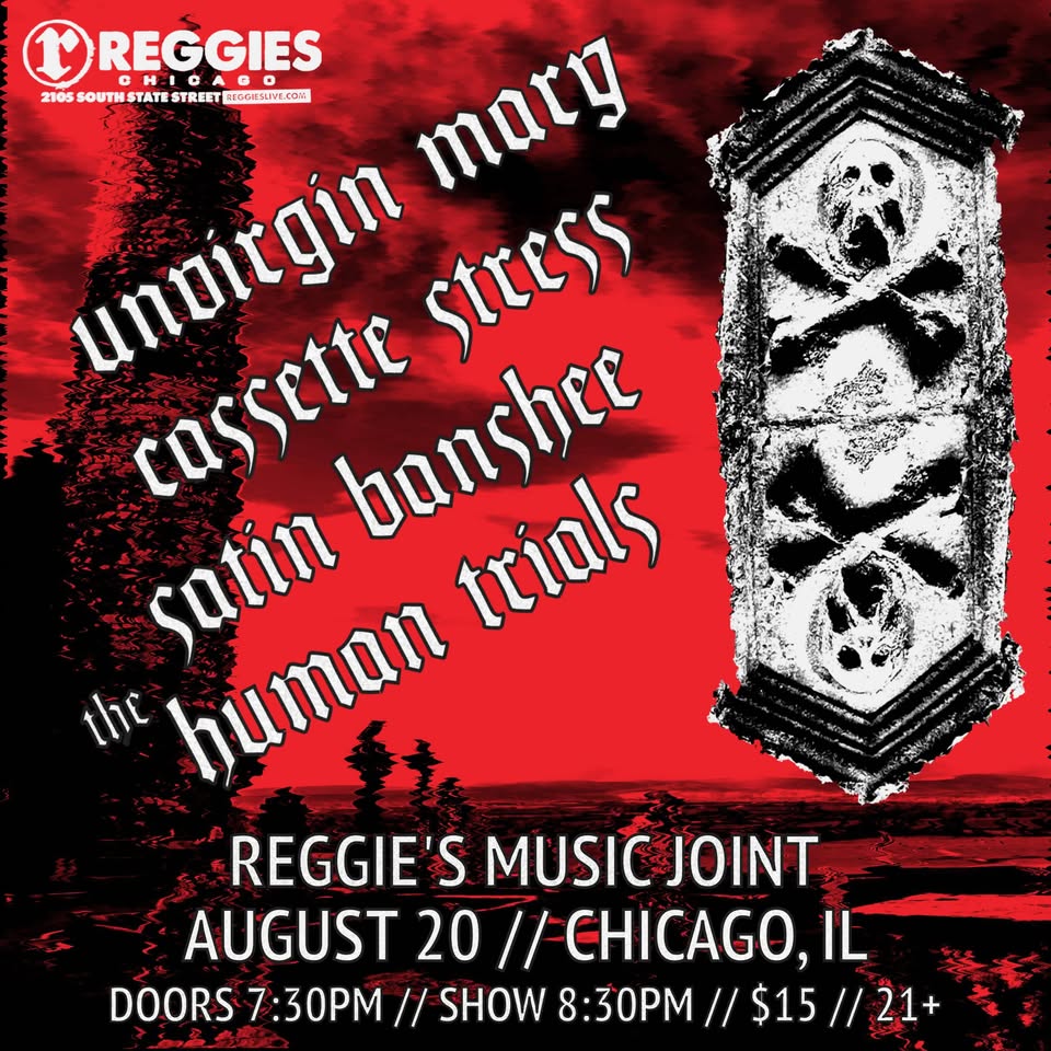 UNVIRGIN MARY, SATIN BANSHEE, THE HUMAN TRIALS, CASSETTE STRESS