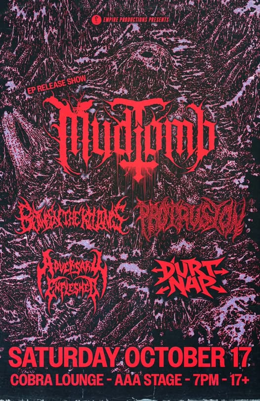 MUDTOMB, BETWEEN THE KILLINGS, PROTRUSION, ADVERSARIAL ENFLESHED, DURT NAP 