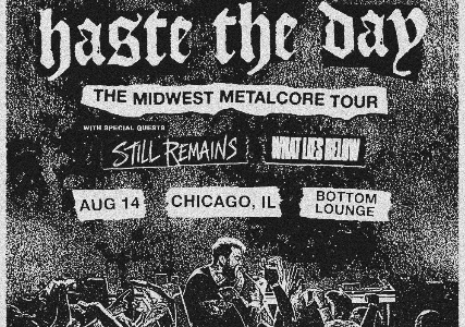HASTE THE DAY, WHAT LIES BELOW, STILL REMAINS