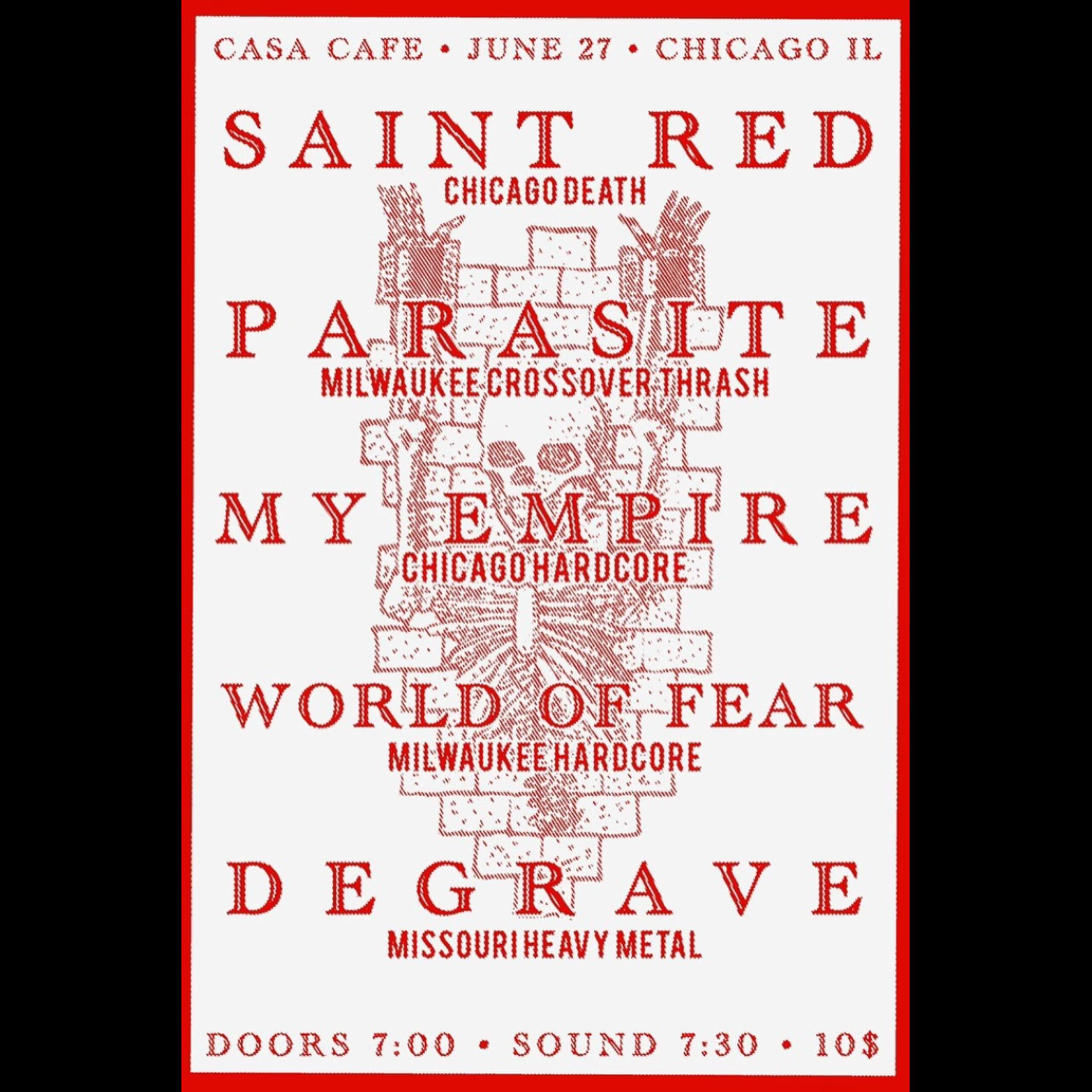 SAINT RED, PARASITE, MY EMPIRE, WORLD OF FEAR, DEGRAVE