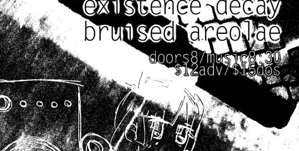 PETTICOAT, DESTRUCTION.ESK, EXISTENCE DECAY, BRUISED ARIOLAE, DOG PU$$Y