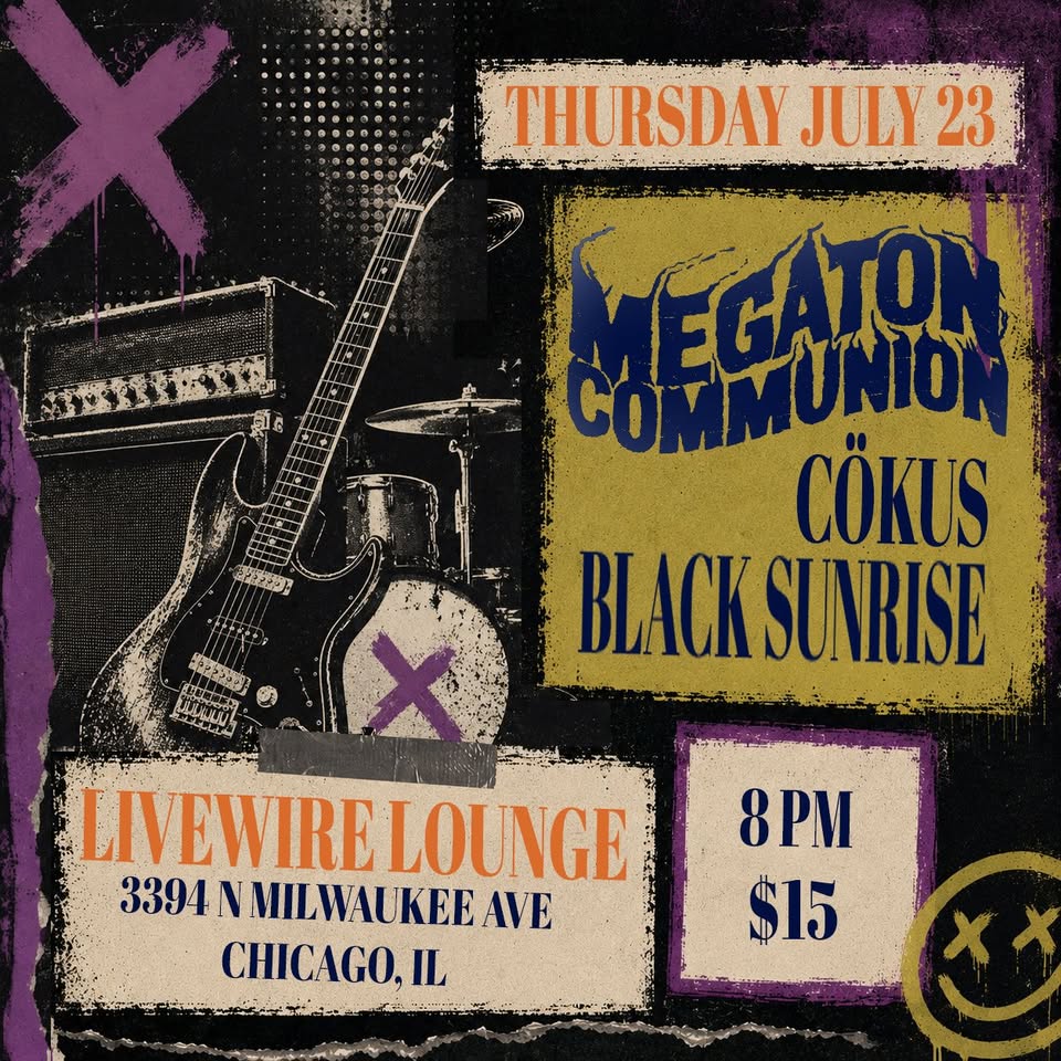 MEGATON COMMUNION, BLACK SUNRISE, CÖKÜS
