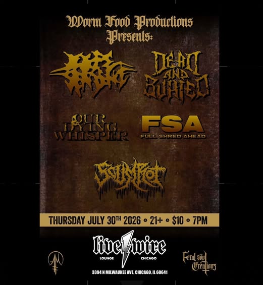 DEAD AND BURIED, LIFE SENTENCE, SCUMROT, FULL SHRED AHEAD, OUR DYING WHISPER
