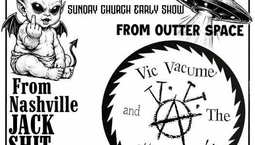VIC VACUME & THE ATTACHMENTS, JACK SH$T, HOTLIPS MESSIAH