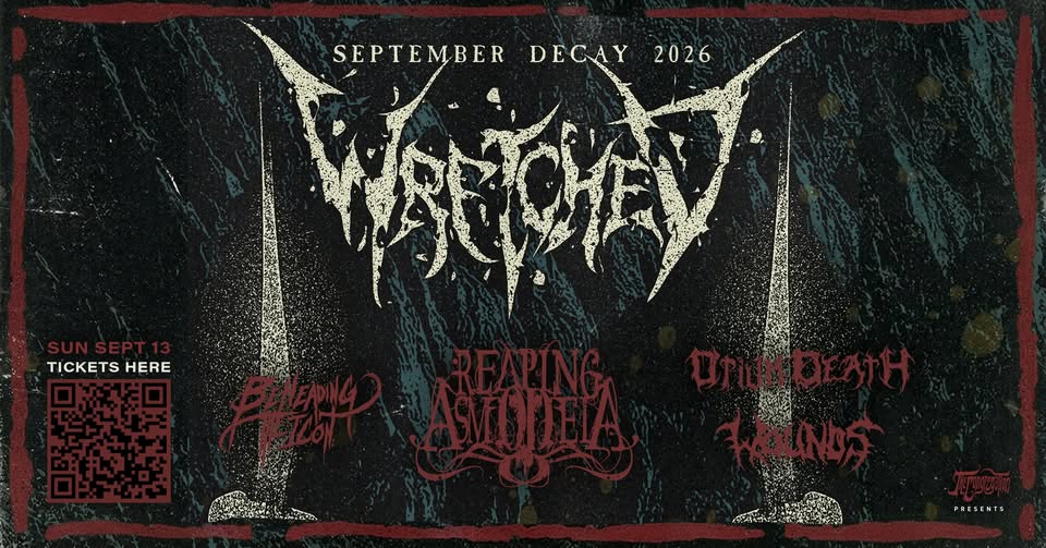 WRETCHED, REAPING ASMODEIA, OPIUM DEATH, BEHEADING THE ICON, WOUNDS