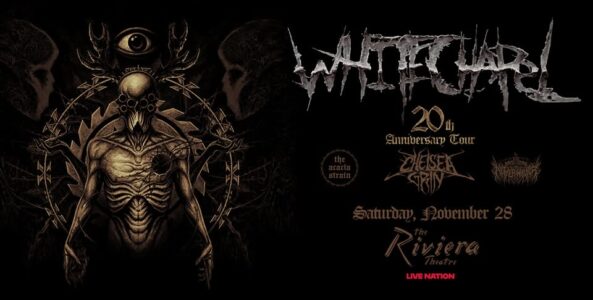 WHITECHAPEL, CHELSEA GRIN, THE ACACIA STRAIN, NETHERWALKER
