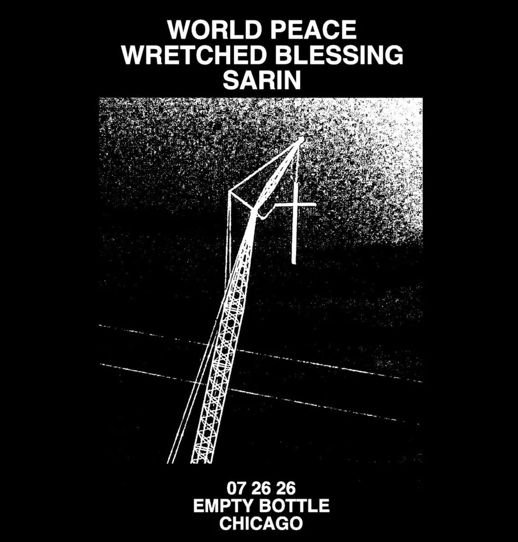 WORLD PEACE, WRETCHED BLESSING, SARIN