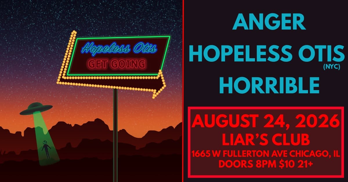 ANGER, HOPELESS OTIS, HORRIBLE