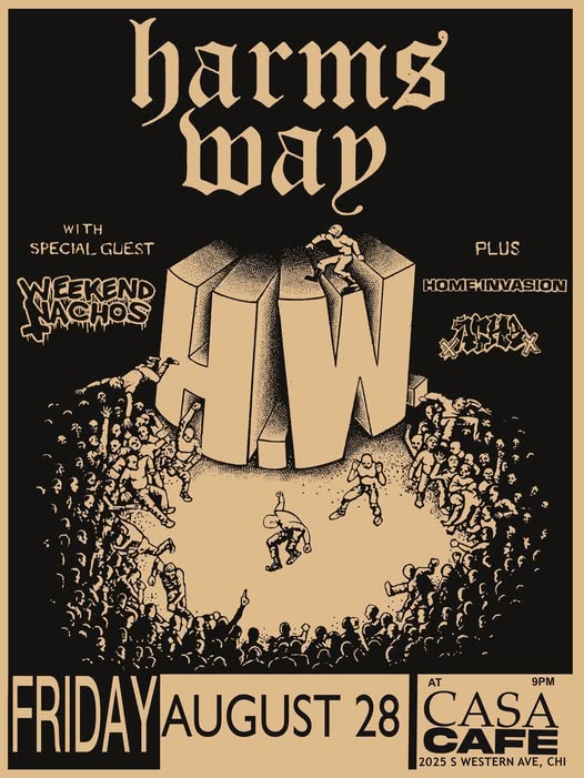 HARMS WAY, WEEKEND NACHOS, HOME INVASION