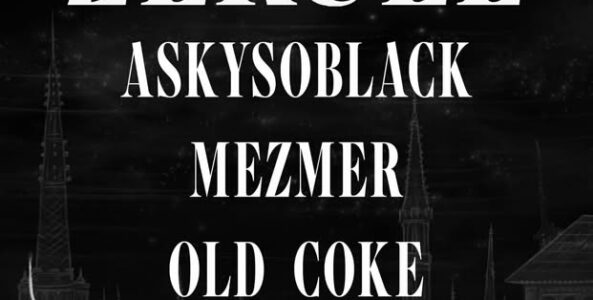 ZURUEL, ASKYSOBLACK, MEZMER, OLD COKE