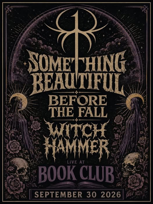 SOMETHING BEAUTIFUL, BEFORE THE FALL, WITCH HAMMER