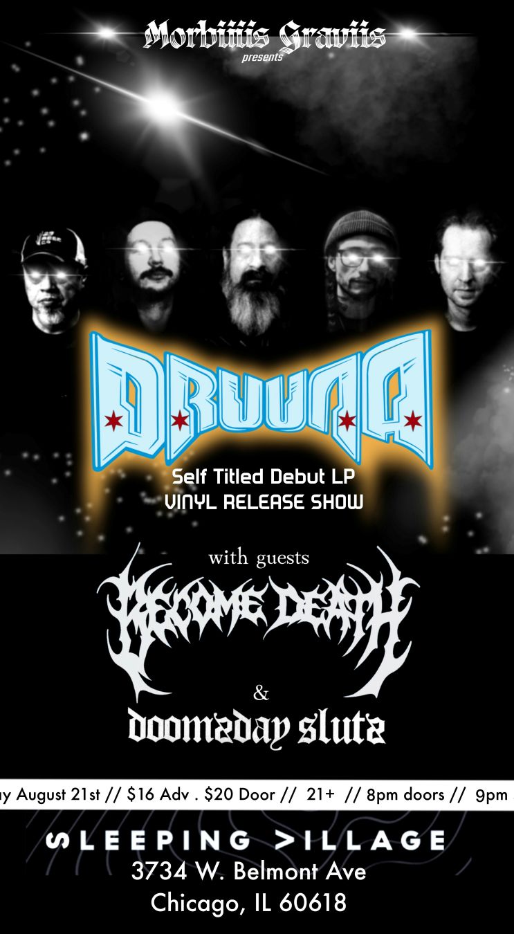 DRUUNA, BECOME DEATH, DOOMZDAY SLUTZ