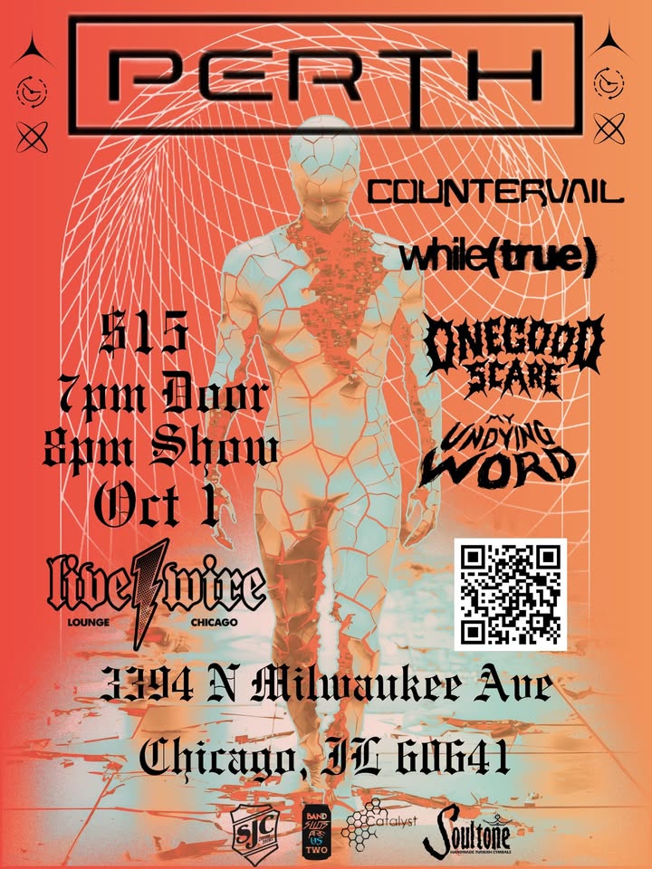PERTH, COUNTERVAIL, WHILE (TRUE), ONEGOOD SCARE, MY UNDYING WORD