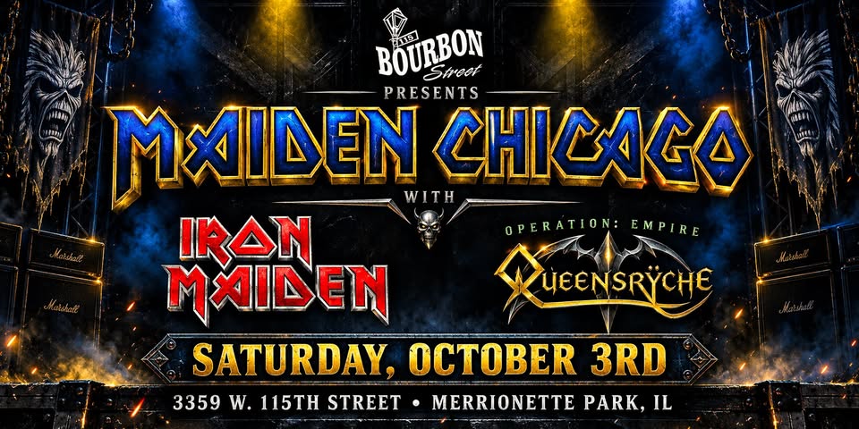 MAIDEN CHICAGO, OPERATION EMPIRE