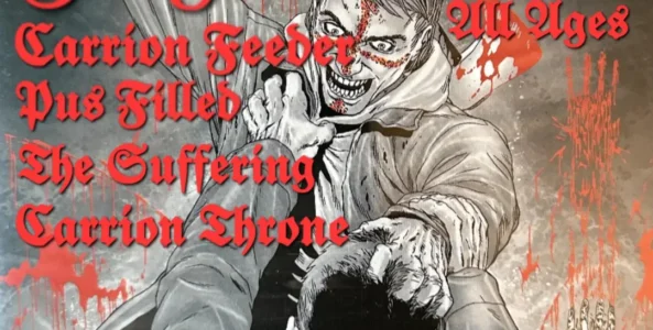 FRIGID, CARRION FEDER, PUS FILLED, THE SUFFERING, CARRION THRONE