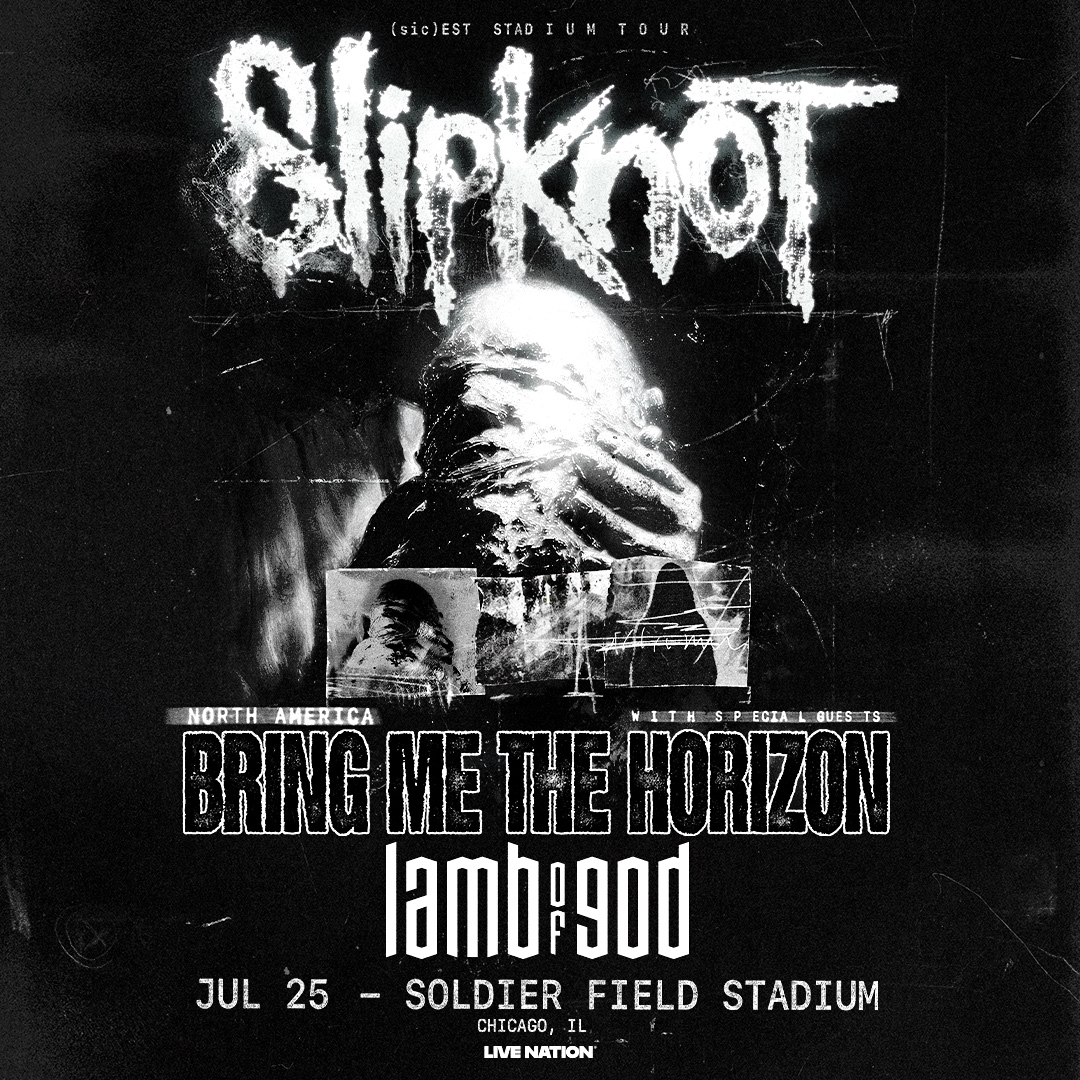 SLIPKNOT, BRING ME THE HORIZON, LAMB OF GOD