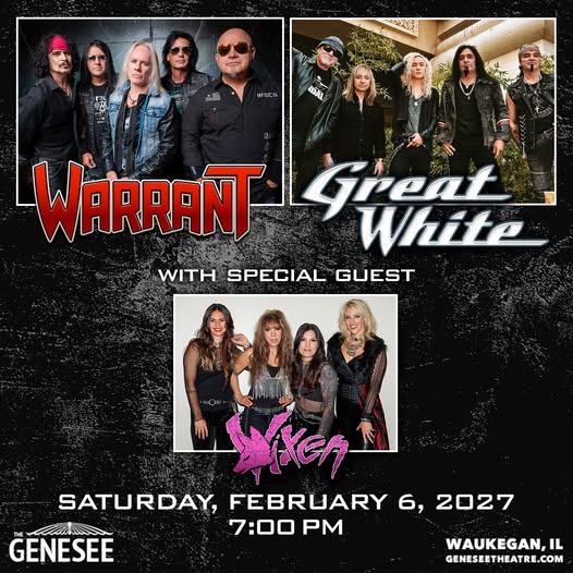 GREAT WHITE, WARRANT, VIXEN