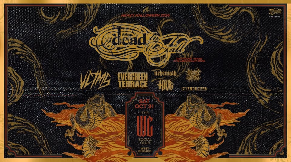 DEAD TO FALL, VCTMS, EVERGREEN TERRACE, NEHEMIAH HIVE, ORBITAL GATE, HELL IS REAL