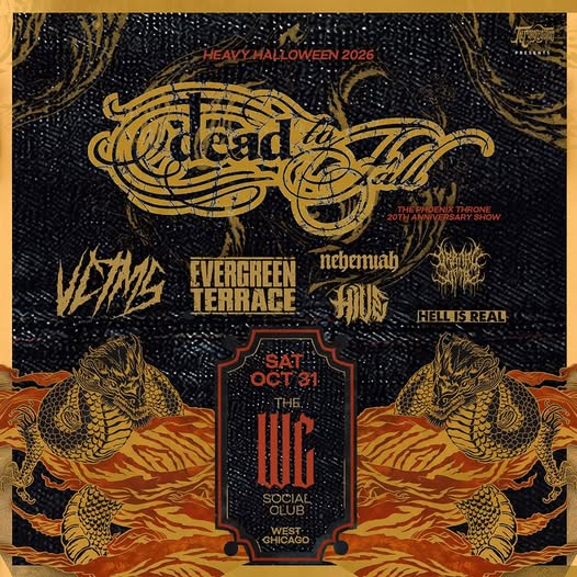 DEAD TO FALL, VCTMS, EVERGREEN TERRACE, NEHEMIAH HIVE, ORBITAL GATE, HELL IS REAL