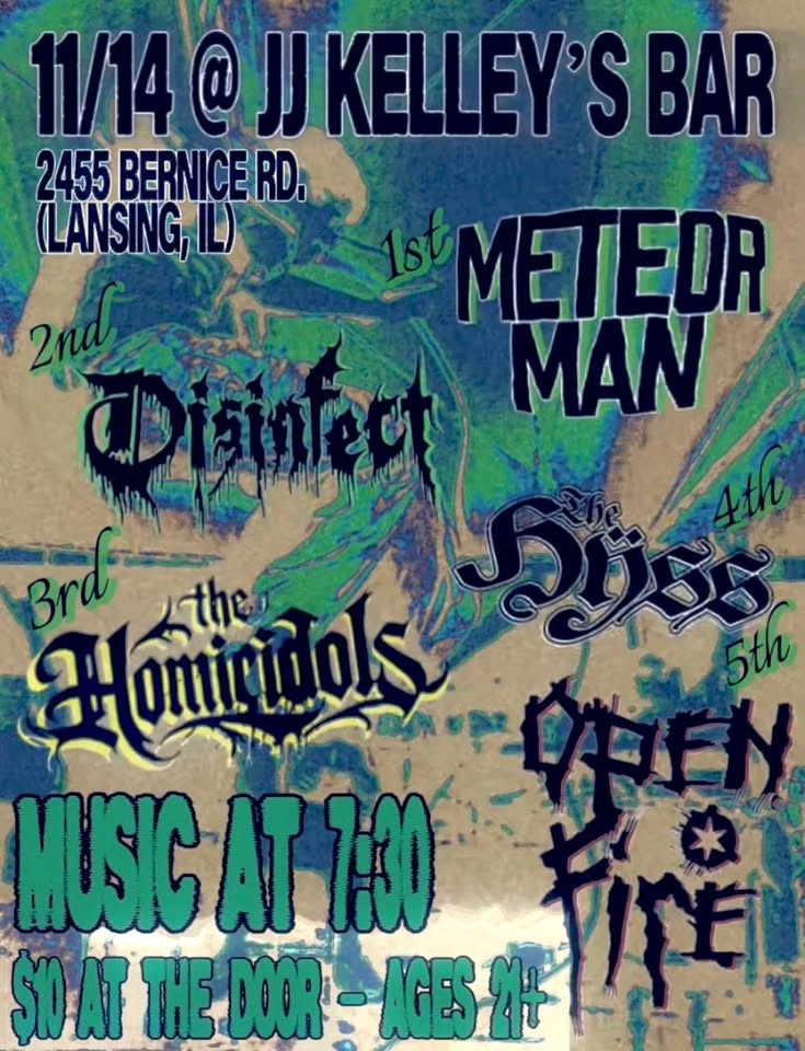 OPEN FIRE, THE HŸSS, THE HOMICIDOLS, DISINFECT, METEOR MAN 