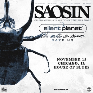 SAOSIN, SILENT PLANET, LIKE MOTHS TO FLAMES, SAVE US