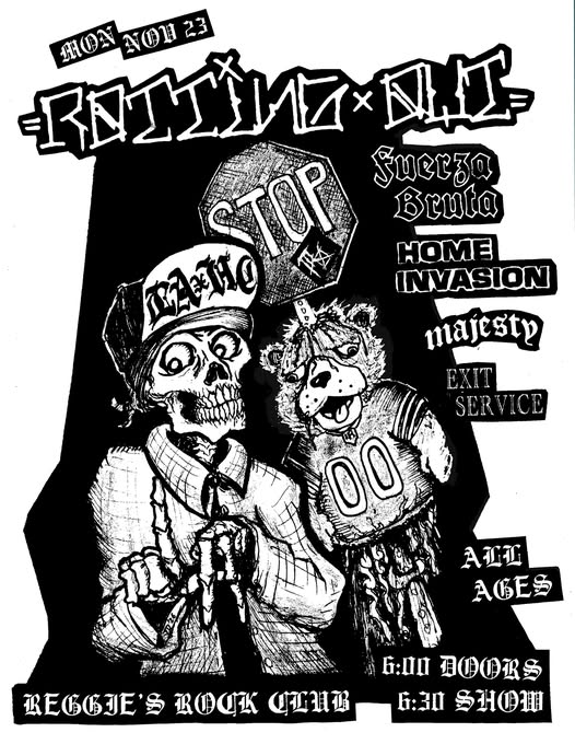 ROTTING OUT, FUERZA BRUTA, HOME INVASION, MAJESTY, EXIT SERVICE